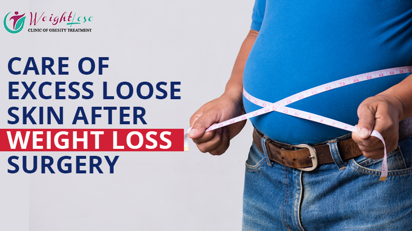 CARE OF EXCESS LOOSE SKIN AFTER WEIGHT LOSS SURGERY
